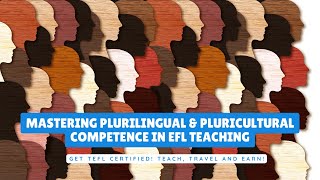 Mastering Plurilingual amp Pluricultural Competence in EFL Teaching [upl. by Temple]