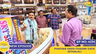 NEW Ep 4234 Phatake Dekh Chaunk Gaya Jethalal  Taarak Mehta Ka Ooltah Chashmah  तारक मेहता [upl. by Adnolor270]