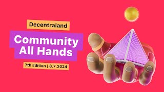 Decentraland Foundation Community All Hands 7 [upl. by Nicolle176]