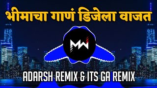 Bhimach Gaan DJ La Vajat  Adarsh Remix  Its GA Remix  Music World [upl. by Gibbie]