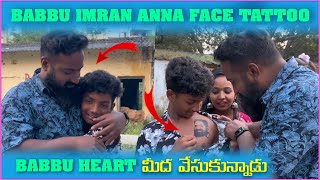 Babbu imran Anna Face Tattoo Babbu Heart మీద వేసుకున్నాడు  Pareshan Babbu07 [upl. by Roel249]