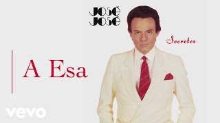 José José  A Esa Cover Audio [upl. by Acinomal417]