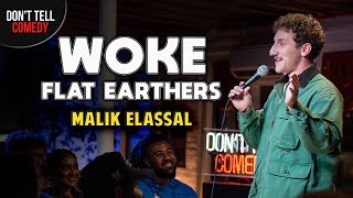 Woke Flat Earthers  Malik Elassal  Stand Up Comedy [upl. by Marquez780]