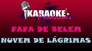 FAFA DE BELEM  NUVEM DE LÁGRIMAS  KARAOKE [upl. by Nnaaras]