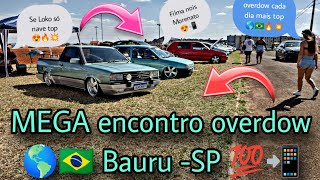 MEGA encontro OVERDOWN parou Bauru SP 💥  parte 1 [upl. by Zerdna]