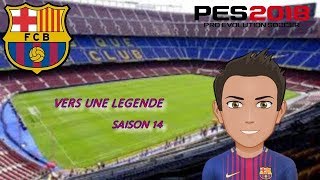 PES 2018 VERS UNE LEGENDE SAISON 14 [upl. by Gayn416]