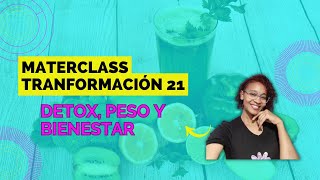 Transformación 21 Detox Pérdida de Peso y Bienestar Integral  Masterclass Completa [upl. by Enilreug]