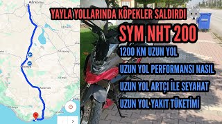 SYM NHT 200 İLE 1200 KM UZUN YOL DENEYİMİ LONG JOURNEY WİTH NHT 200 [upl. by Wagner]