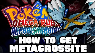 quotHow to Get Metagrossite to Mega Evolve Metagrossquot Pokemon Omega Ruby amp Alpha Sapphire [upl. by Analihp597]