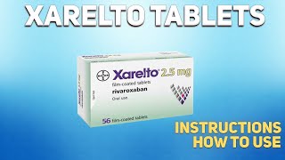 Xarelto tablets how to use Uses Dosage Side Effects Contraindications [upl. by Aisayn]