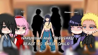 NARUHINA AND SASUSAKU REACT TO THEIR CHILD part 13 HIMAWARI PART [upl. by Sheeb644]