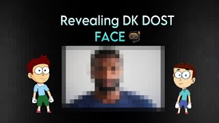 Revealing DK DOST FACE For First Time In YOUTUBE HISTORY 🎭  Dk Dost Official [upl. by Enyaz429]