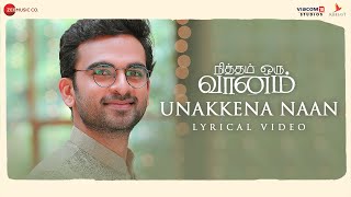 Unakkena Naan  Lyrical  Nitham Oru Vaanam  Ashok Selvan  Gopi Sundar  Deepthi Suresh amp Deepak [upl. by Odlaw]