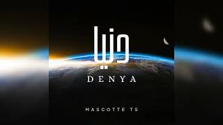 MASCOTTE TS DENYA دنيا Audio [upl. by Caniff]