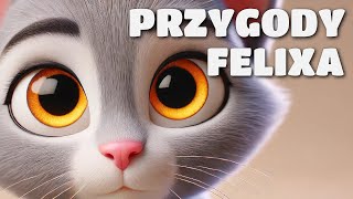 🌳🐈 Przygody Felixa  Bajka o kotku 🐈🌳 [upl. by Jegger]