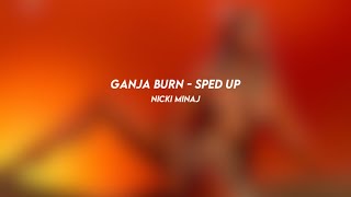 ganja burn nicki minaj sped up [upl. by Irrej]