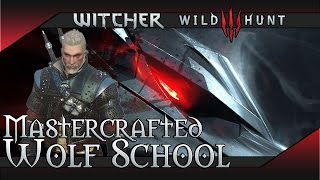 The Witcher 3 Wild Hunt Mastercrafted Wolf School Gear Set [upl. by Ahsai109]