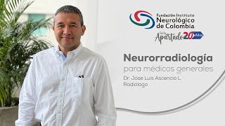 Neurorradiología para médicos generales 20 años en Apartadó [upl. by Lebiralc]