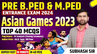 BPED Entrance Exam 2024  Asian Games 2023  VMOU BPED entrance exam 2024  BPED Exam 2024 [upl. by Jeannette]