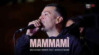 SALVATORE MINIERI 2024  MAMMAMÌ feat Manco’s Band [upl. by Bessy]