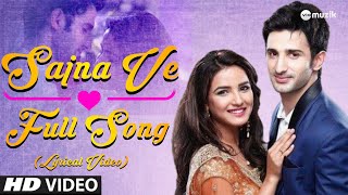 Aaja Sajna Ve  Full Song Lyrics  Lyrical Video  Zee TV  HD [upl. by Ennaitsirhc]