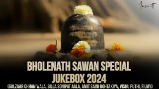 Bholenath Sawan Special Jukebox 2024  Gulzaar Chhaniwala Billa Sonipat Aala Amit Saini Rohtakiya [upl. by Hepsibah]