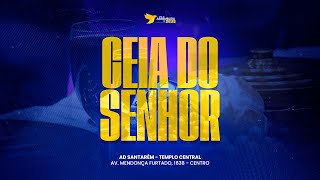 1° CULTO DA CEIA DO SENHOR  AD SANTARÉM  DOMINGO 04082024  17H [upl. by Hutchings756]