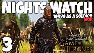 Bannerlord  Game Of Thrones Mod  Part 3  Joining The Night Watch as a Soldier [upl. by Norted]