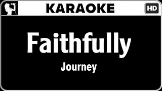 Journey  Faithfully Karaoke Version  HQ Audio [upl. by Urban]