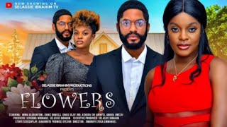 FLOWERS  CHIKE DANIELS MIWA OLORUNFEMI QWASI BLAY KENDRA ANINYE Latest Nigerian Movie [upl. by Amoakuh]