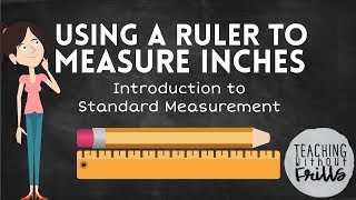 Introduction to Standard Measurement for Kids Measuring Length in Inches with a Ruler [upl. by Aokek]