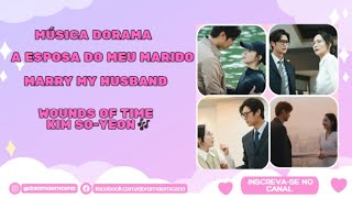 Música Dorama A Esposa do Meu Marido  Marry my Husband [upl. by Aynot]