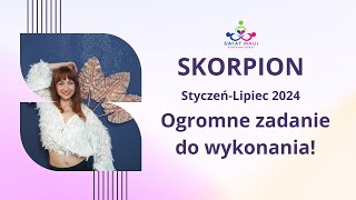 SKORPION STYCZENLIPIEC 2024  OGROMNE ZADANIE DO WYKONANIA skorpion2024 horoskop2024 zodiak [upl. by Iridissa273]