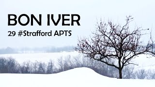 Bon Iver  29 Strafford APTS Live at Beekse Bergen Hilvarenbeek Netherlands 2019 [upl. by Macario]