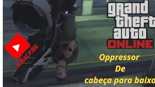 GTA5  Voando na oppressor de cabeça para baixo [upl. by Htebasil]