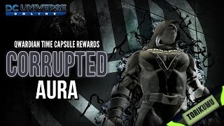 DCUO quotRelics of Black Deathquot Collection Reward  Corrupted Aura  Qwardian Time Capsule [upl. by Aldin987]