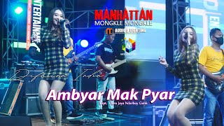 AMBYAR MAK PYAR  DIFARINA INDRA  MANHATTAN Mongkle Mongkle [upl. by Tisman462]