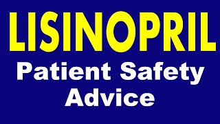 LISINOPRIL  How to avoid serious side effects  Patient safety advice on LISINOPRIL  Precaution [upl. by Alolomo]