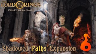 Journeys in MiddleEarth Shadowed Paths Episode 6 [upl. by Courtenay]