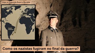 Como os nazistas fugiram no final da guerra [upl. by Amabel]