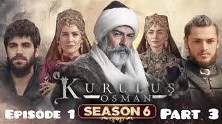 Kurulus Osman Season 6  episode 1 part  3 urdu kurulusosman osman [upl. by Yesrod]