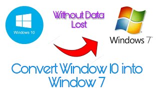 How To Convert Window 10 into Window 7 Without losing Data window 10 Window 7 [upl. by Lu476]