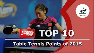 ITTF Top 10 Table Tennis Points of 2015 presented by DHS [upl. by Lacefield]