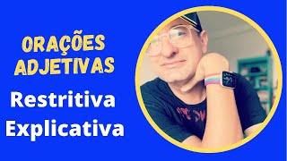 ORAÇÕES ADJETIVAS – RESTRITIVA e EXPLICATIVA [upl. by Juliette]