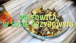 Polędwica wieprzowa w sosie grzybowym  przepis krok po kroku [upl. by Urdna]