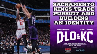 Sacramento Kings Trade Pursuit And Building An Identity [upl. by Brendis851]