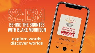 S2 EP34 Behind the Brontës with Blake Morrison [upl. by Anilorac]