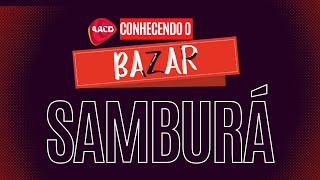 CONHECENDO O BAZAR SAMBURÁ bazarsamburá aacd bazar [upl. by Irtemed]