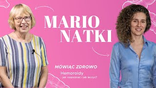 MarioNatki Hemoroidy  jak rozpoznać i jak leczyć  dr n med Maria Bartoszewicz [upl. by Damales]