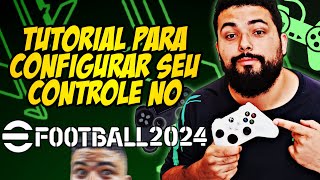 🚨 APRENDA A CONFIGURAR SEU CONTROLE  TUTORIAL DE CONFIGURAÇÃO DE CONTROLE  EFOOTBALL 2024 [upl. by Naget990]